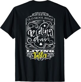 Riding Fast Living Faster OldSkool Biker T-Shirt