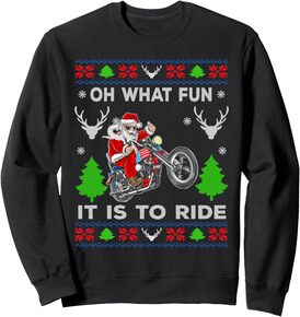 Oh What Fun It Is To Ride Motorcycle Santa Christmas Sweatshirt